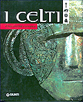 Elena Percivaldi, I Celti. Una civiltà europea