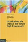 Enrico Campanile, Bernard Comrie, Calvert Watkins, Introduzione alla lingua e alla cultura degli Indoeuropei