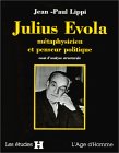 Julius Evola, métaphysicien et penseur politique