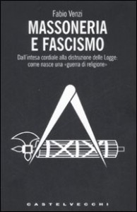 Fabio Venzi, Massoneria e fascismo