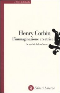 Henry Corbin, L'immaginazione creatrice. Le radici del sufismo