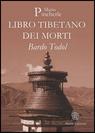 Mario Pincherle, Libro Tibetano dei Morti - Bardo Todol