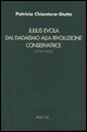 Patricia Chiantera Stutte, Julius Evola. Dal dadaismo alla rivoluzione conservatrice (1919-1940)