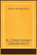 Sonia Michelacci, Il comunismo gerarchico
