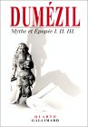 Georges Dumézil, Mythe et épopée