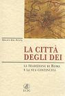 Renato del Ponte, La città degli dei. La tradizione di Roma e la sua continuità