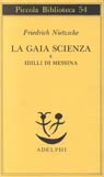 Friedrich Nietzsche, La gaia scienza e Idilli di Messina