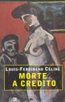 Louis-Ferdinand Céline, Morte a credito