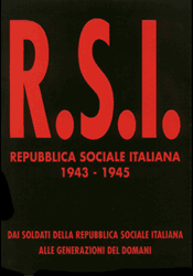Autori Vari, Repubblica Sociale Italiana 1943-1945. Dai soldati della R.S.I. alle generazioni del domani