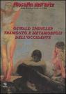 M. Guerri, M. Ophalders (curr.), Oswald Spengler. Tramonto e metamorfosi dell'Occidente