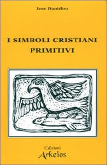 i-simboli-primitivi-cristiani
